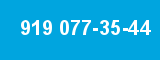919 077-35-44